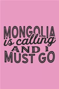 Mongolia Is Calling And I Must Go
