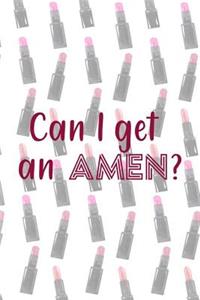 Can I Get An Amen?