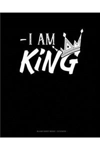 I Am King