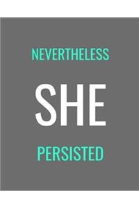 Nevertheless She Persisted