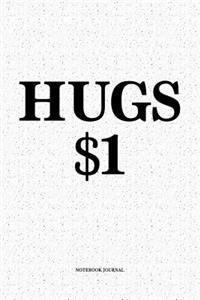 Hugs 1 Dollar