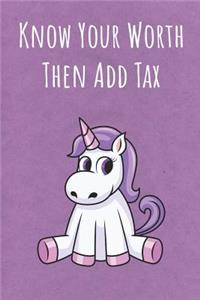 Know Your Worth Then Add Tax