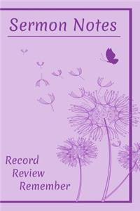 Sermon Notes - Record, Remember Reflect.