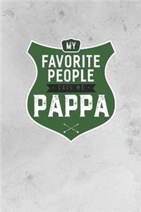 My Favorite People Call Me Pappa