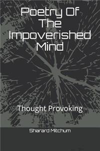Poetry Of The Impoverished Mind