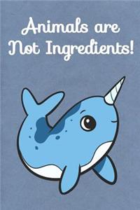 Animals Are Not Ingredients
