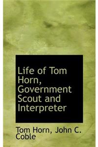 Life of Tom Horn, Government Scout and Interpreter