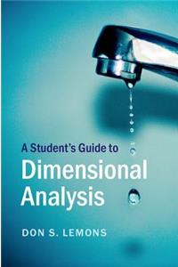 Student's Guide to Dimensional Analysis