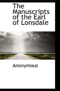 The Manuscripts of the Earl of Lonsdale