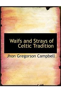 Waifs and Strays of Celtic Tradition