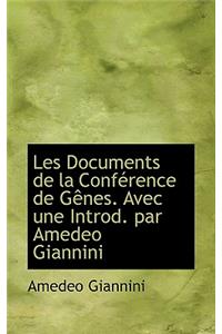 Les Documents de La Conf Rence de G Nes. Avec Une Introd. Par Amedeo Giannini
