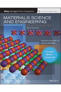 Materials Science and Engineering: An Introduction, 10e Epub Reg Card and Abridged Print Companion Set