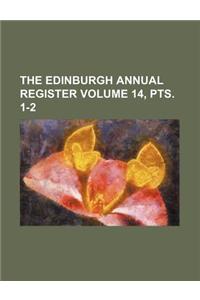 The Edinburgh Annual Register Volume 14, Pts. 1-2