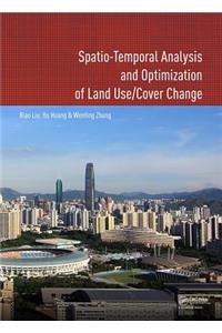 Spatio-temporal Analysis and Optimization of Land Use/Cover Change