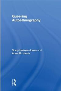 Queering Autoethnography