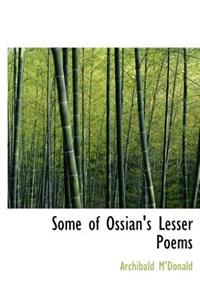 Some of Ossian's Lesser Poems