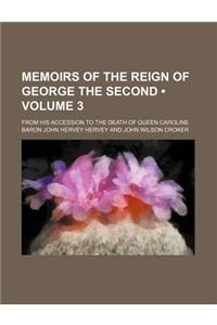 Memoirs of the Reign of George the Second (Volume 3); From His Accession to the Death of Queen Caroline