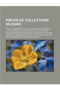 Pieces de Collections En Euro: Piece Commemorative de 2 Euros, Liste Des Pieces Autrichiennes En Euro de Collection