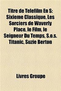 Titre de Telefilm En S