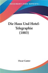 Haus Und Hotel-Telegraphie (1883)