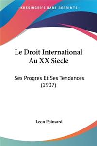 Le Droit International Au XX Siecle