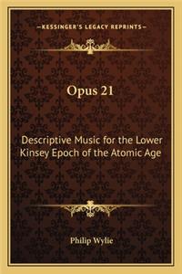Opus 21