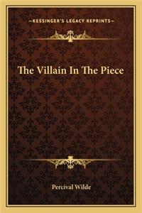The Villain In The Piece