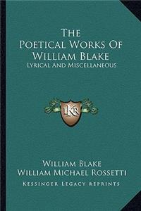 The Poetical Works of William Blake
