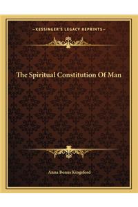 The Spiritual Constitution of Man