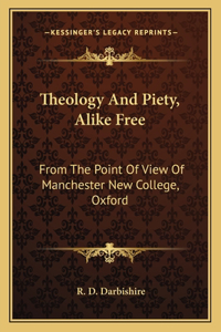 Theology and Piety, Alike Free