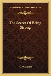 Secret of Being Strong