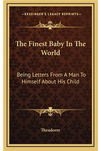 The Finest Baby in the World