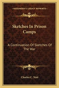 Sketches in Prison Camps