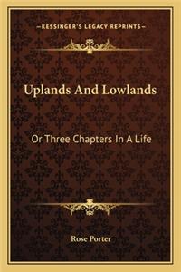 Uplands And Lowlands