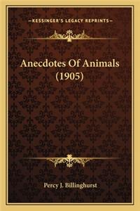 Anecdotes of Animals (1905)