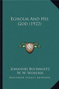 Egholm and His God (1922)