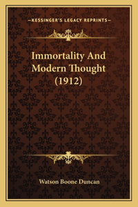 Immortality And Modern Thought (1912)