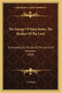 Liturgy Of Saint James, The Brother Of The Lord