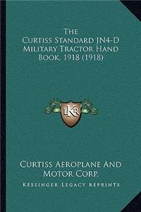 Curtiss Standard JN4-D Military Tractor Hand Book, 1918 (1918)