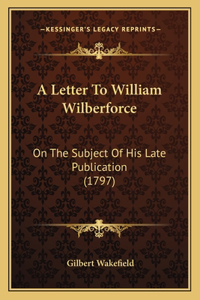 Letter To William Wilberforce