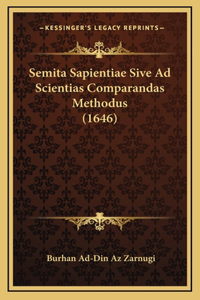 Semita Sapientiae Sive Ad Scientias Comparandas Methodus (1646)