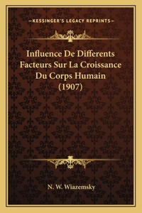 Influence De Differents Facteurs Sur La Croissance Du Corps Humain (1907)