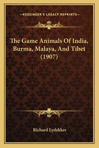 Game Animals Of India, Burma, Malaya, And Tibet (1907)