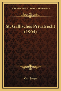 St. Gallisches Privatrecht (1904)
