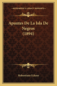 Apuntes De La Isla De Negros (1894)
