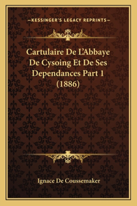 Cartulaire De L'Abbaye De Cysoing Et De Ses Dependances Part 1 (1886)