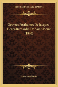 Oeuvres Posthumes De Jacques-Henri-Bernardin De Saint-Pierre (1840)
