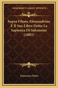 Sopra Filone Alessandrino E Il Suo Libro Detto La Sapienza Di Salomone (1883)