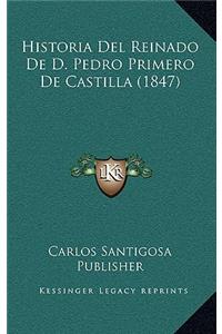 Historia del Reinado de D. Pedro Primero de Castilla (1847)