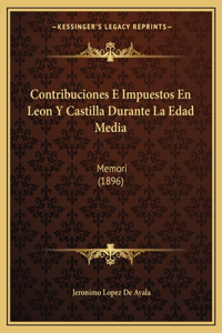 Contribuciones E Impuestos En Leon Y Castilla Durante La Edad Media